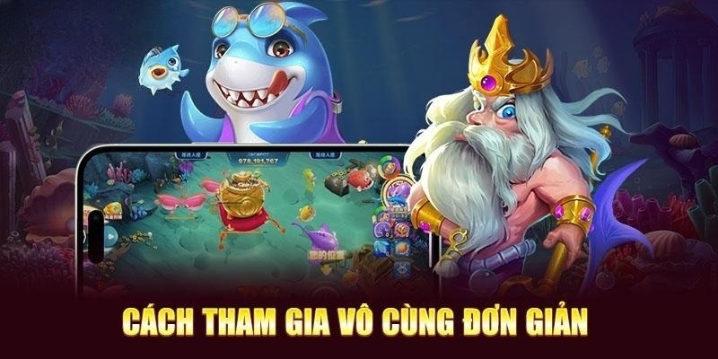 Cách tham gia bắn cá xèng cơ bản nhất